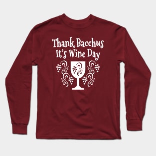 Thank Bacchus its Wine Day Cheeky Witch Long Sleeve T-Shirt